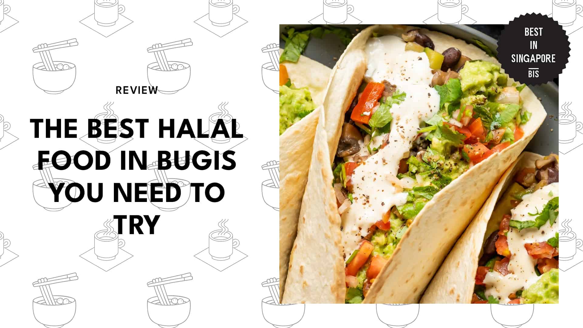 The Best Halal Food in Bugis You Need to Try