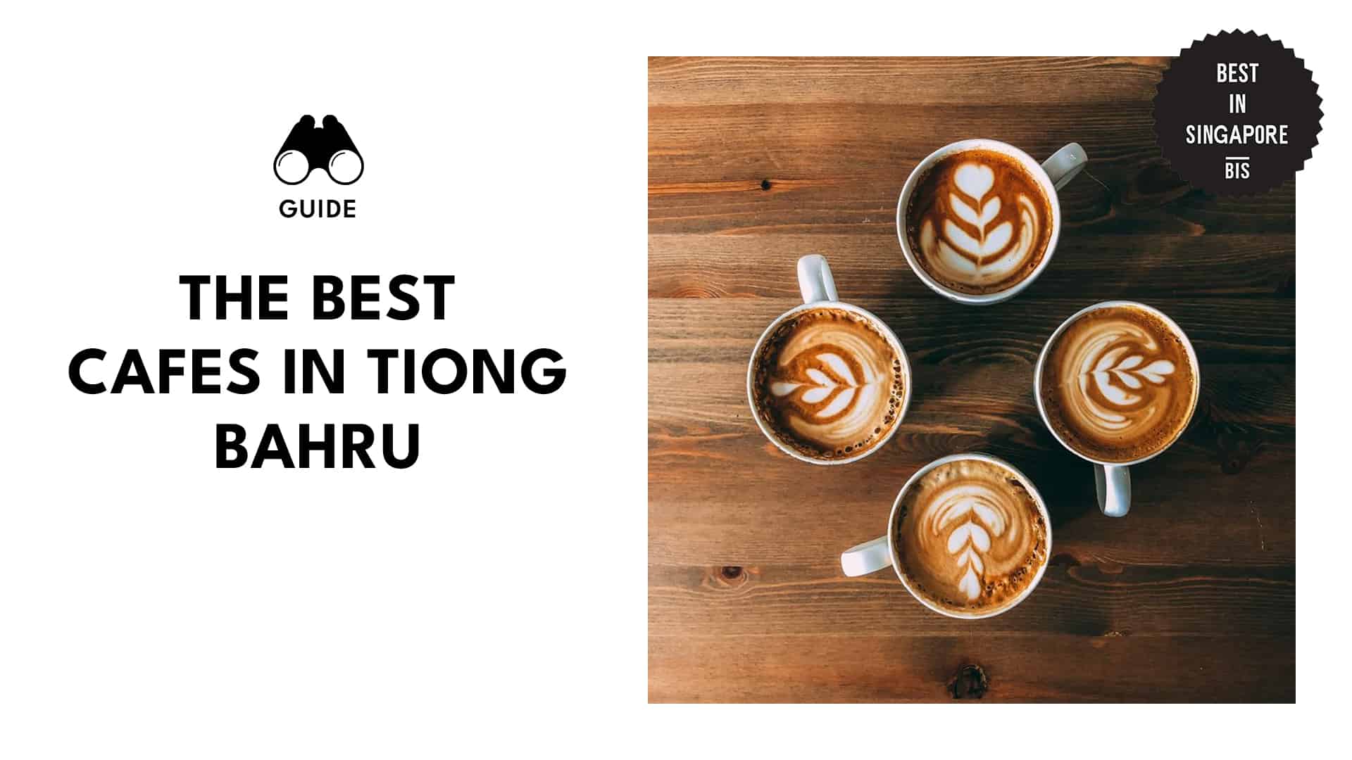 Top Cafes in Tiong Bahru