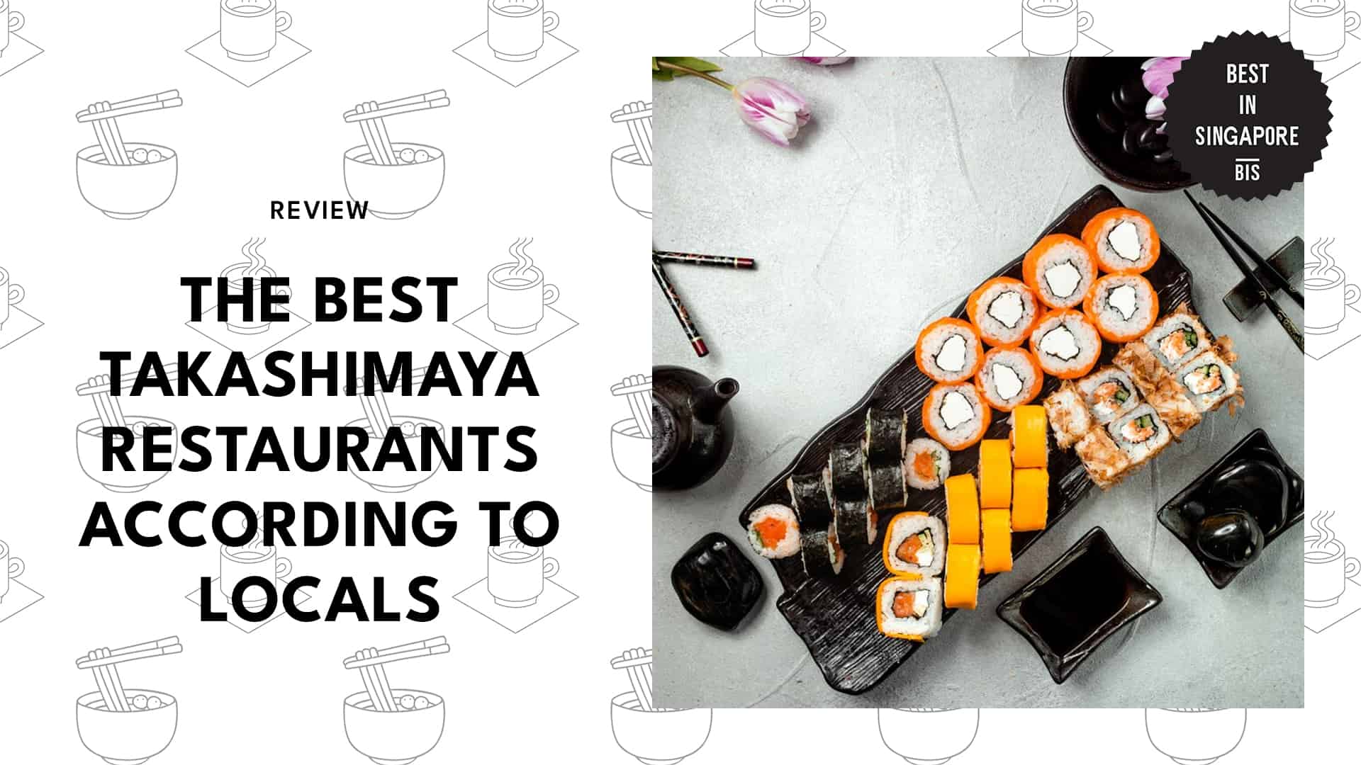 Top Takashimaya Restaurants according to Locals