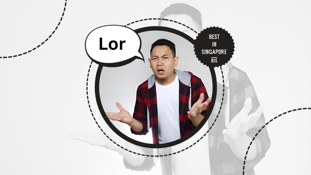 lor-singlish-word